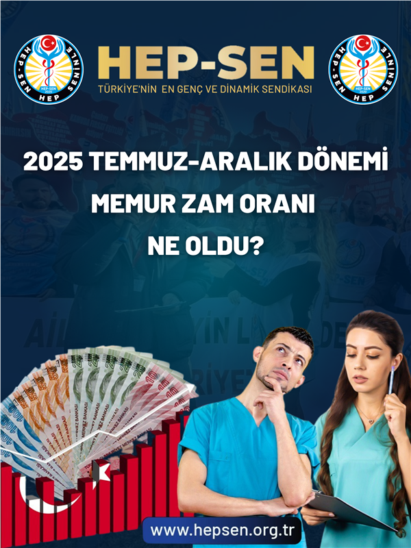 2025 Temmuz-Aralık Dönemi Memur Zam Oranı Ne Oldu?